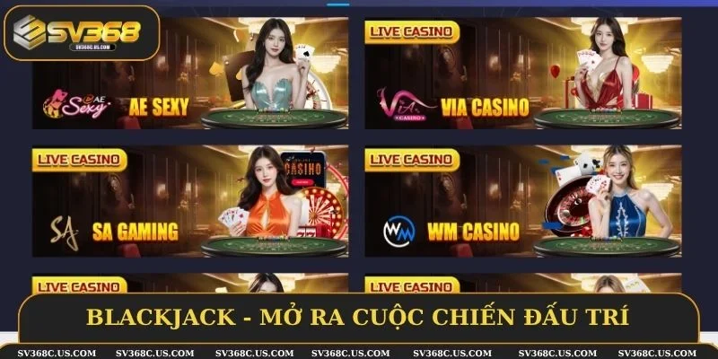Blackjack - Mở ra cuộc chiến đấu trí