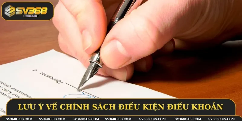 Các điều cần lưu ý về điều kiện và điều khoản