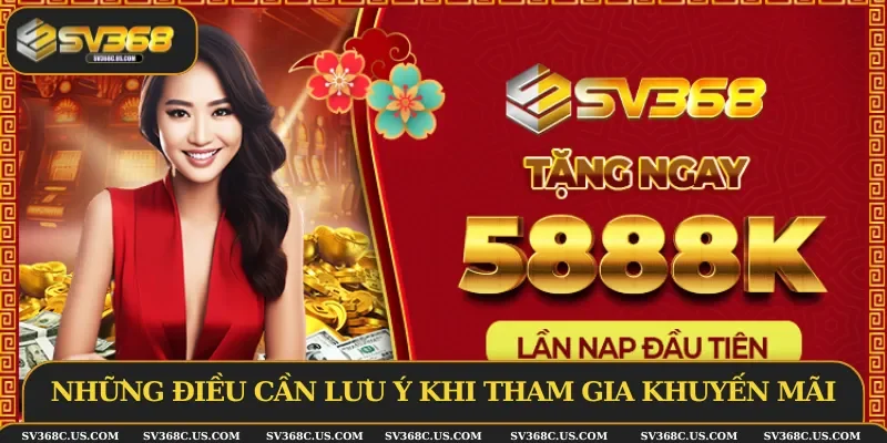 Hội viên cần lưu ý các ưu đãi tại SV368