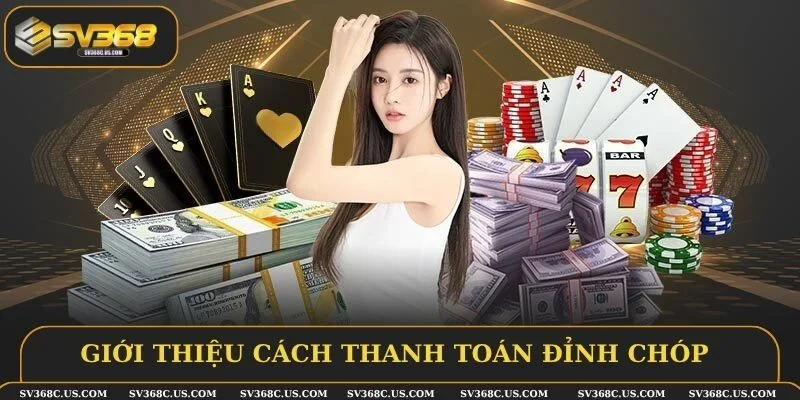 Giới thiệu cách thanh toán đỉnh chóp